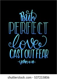 But Perfect Love Cast Out Fear. Bible Verse. Hand Lettered Quote. Modern Calligraphy. Christian Poster