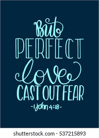 But Perfect Love Cast Out Fear. Bible Verse. Hand Lettered Quote. Modern Calligraphy. Christian Poster