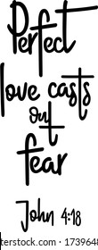 Perfect Love Casts Out Fear John 4:18 bible verse. Hand lettering illustration made in doodle style. Christian text.