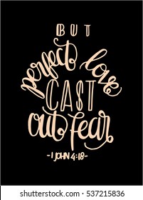 but perfect love cat out fear. Bible Verse. Hand Lettered Quote. Modern Calligraphy. Christian Poster