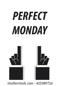 PERFECT MONDAY typography vector illustration