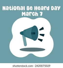 The perfect National Be Heard Day vector design for celebrating National Be Heard Day.