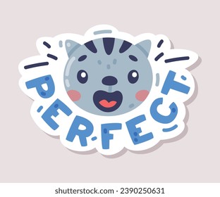 Perfect Positive Sticker Design with Cat Muzzle and Saying Vector Illustration