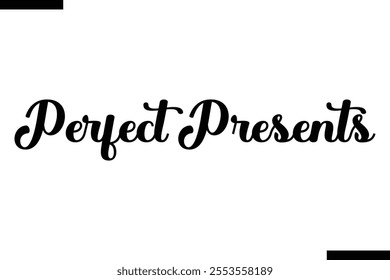 Perfect Presents Christmas quotes cursive text typography 