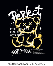 perfect slogan with bear doll graffitti spray painted vector illustration on black background