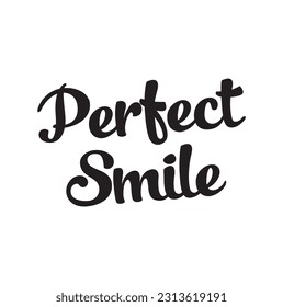 Perfect Smile quoted slogan print design for fashion and other creative use