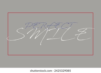 Perfect Smile - Impresión de tipografía de eslogan de sonrisa perfecta de mujer inspiracional - Patrón de texto gráfico de mensaje motivacional para camiseta de niña - camiseta y pegatina