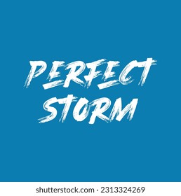 perfect storm text on blue background.
