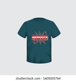 perfect text based T-shirt print design.Printing and badge applique label t-shirts, jeans, casual wear. Vector illustration.