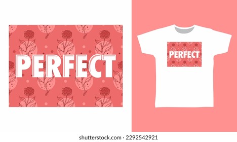Perfect typography typography with floral tshirt fashionable designs, ready to print