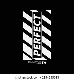 Perfect typography vector t shirt design illustration 