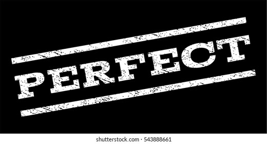 Perfect watermark stamp. Text tag between parallel lines with grunge design style. Rubber seal stamp with dirty texture. Vector white color ink imprint on a black background.
