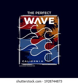 THE PERFECT WAVE,CALIFORNIA typography graphic design, for t-shirt prints, vector illustration palm tee,wave and sun,
