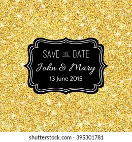 Perfect wedding template with golden confetti theme. Ideal for Save The Date, baby shower, mothers day, valentines day, birthday cards, invitations. Vector illustration for gold shimmer yellow design.