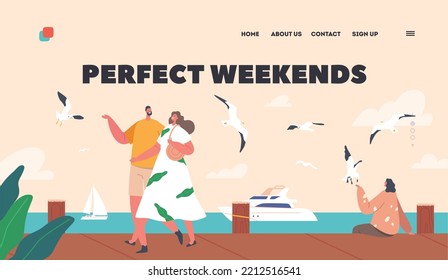 Perfect Weekend Landing Page Template. Happy Couple Characters Walking along Embankment with Seaview, Floating Yacht and Gulls. Man and Woman Spend Time Together. Cartoon People Vector Illustration