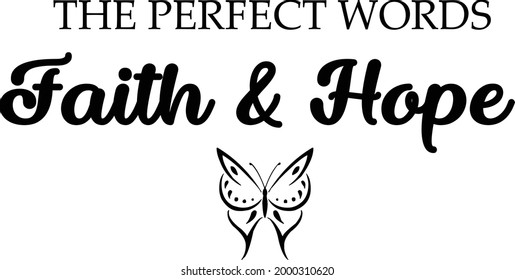 The perfect words faith and hope, Gospel Verses, Christian Poster, Inspirational Quote, Scripture Print 