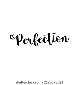 perfection text on white background.