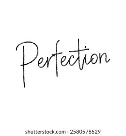perfection text on white background.