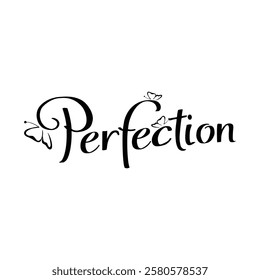 perfection text on white background.