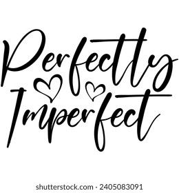 perfectly imperfect black vector graphic design and cut file 