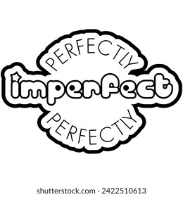perfectly imperfect black vector graphic design and cut file