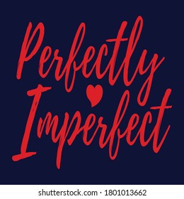 Perfectly Imperfect Christian Sayings And Christian Quotes Red.100% Vector White T Shirt, Pillow, Mug, Sticker And Other Printing Media. |Jesus Christian Saying EPS PNG SVG DXF Digital Prints File.