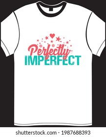 Perfectly Imperfect- Lettering typography vector illustration vintage style colorful design for t shirt printing