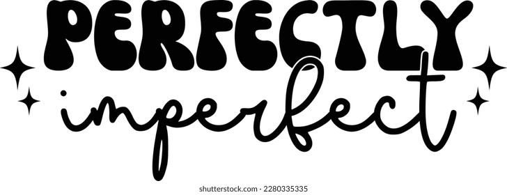 Perfectly Imperfect print ready file