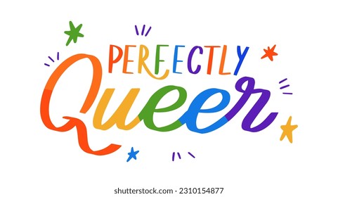 Perfectly Queer, color hand lettering, inspirational quote of LGBTQ pride, vector slogan