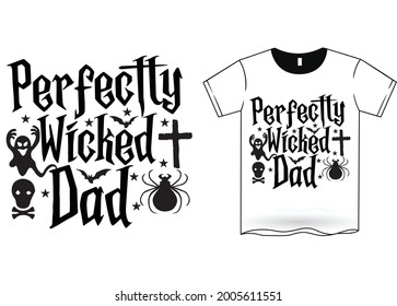 Perfectly Wicked Dad Halloween T-Shirt Design