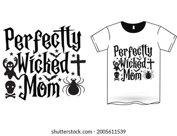 Perfectly Wicked Mom Halloween T-Shirt Design