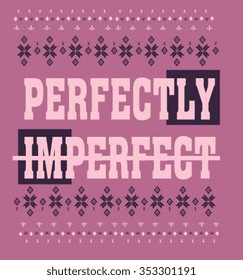 Perfectly.Imperfect.Ethnic winter pattern. t-shirt print