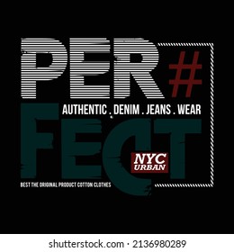 perfest design typography vector illustration for print t shirt
