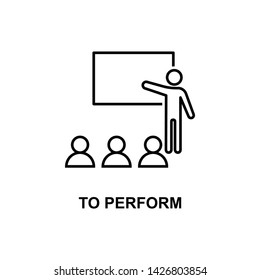 perform presentation icon. Element of conference with description icon for mobile concept and web apps. Outline perform presentation icon can be used for web and mobile