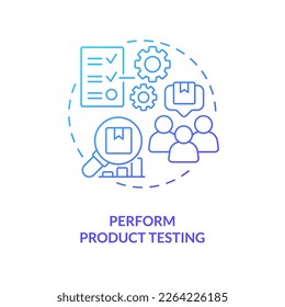 Perform product testing blue gradient concept icon. Check offer. Improving customer service abstract idea thin line illustration. Isolated outline drawing. Myriad Pro-Bold font used