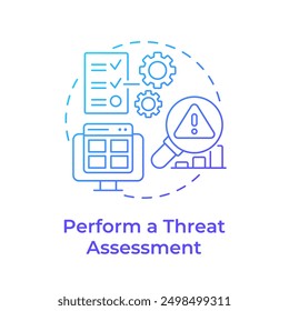 Perform a threat assessment blue gradient concept icon. Security standards, vulnerability. Round shape line illustration. Abstract idea. Graphic design. Easy to use in infographic, presentation