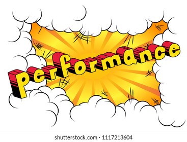 Performance - Comic book word on abstract background.