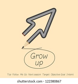 performance grow up or follow me by arrow pencil.