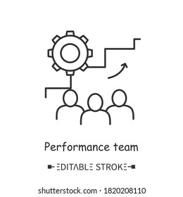 Performance team line icon. Teamwork. High performance. Production development department. Business technologies, partnerships and solutions concept. Isolated vector illustration. Editable stroke