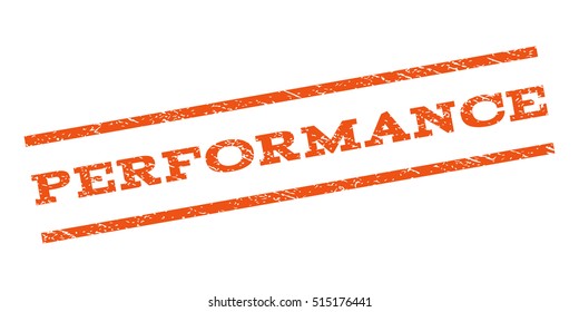 Performance watermark stamp. Text tag between parallel lines with grunge design style. Rubber seal stamp with unclean texture. Vector orange color ink imprint on a white background.