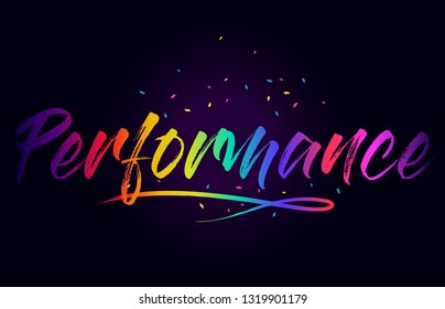 Performance Word Text with Handwritten Rainbow Vibrant Colors and Confetti Vector Illustration.