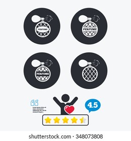 Perfume bottle icons. Glamour fragrance sign symbols. Star vote ranking. Client like and think bubble. Quotes with message.