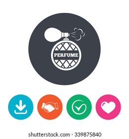 Perfume bottle sign icon. Glamour fragrance symbol. Download arrow, handshake, tick and heart. Flat circle buttons.
