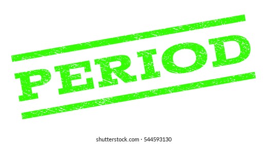 Period watermark stamp. Text caption between parallel lines with grunge design style. Rubber seal stamp with dust texture. Vector light green color ink imprint on a white background.
