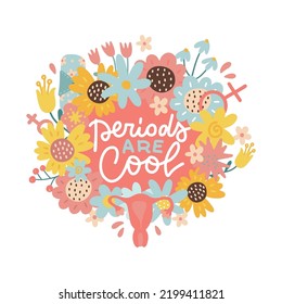 Los periódicos son frescos - letras dibujadas a mano con decoración floral de corona con útero femenino. Cita motivacional sobre menstruación. Frase moderna, inscripción colorida. Ilustración plana vectorial.