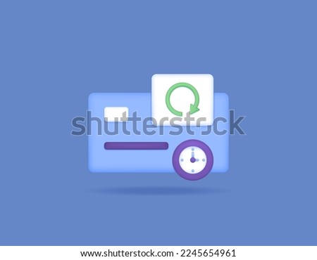 periodic bill payments, routine payments, recurring payments, automatic deposits every month. symbol or icon of debit or credit card, clock, rotation, repetition, auto. 3d and realistic illustration