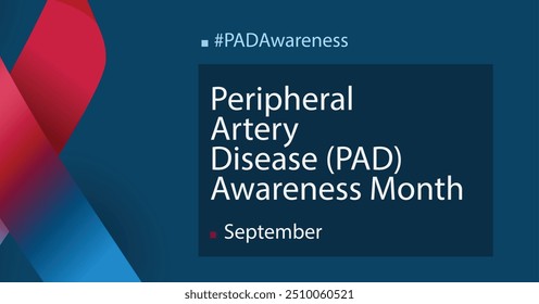 Peripheral Artery Disease awareness campaign poster. Red ribbon symbol, text overlay highlighting PAD Awareness Month in September. Blue background pattern.