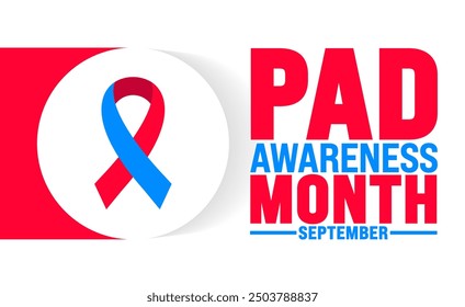 Peripheral Artery Disease Awareness Month or Pad Awareness Month is observed every year in September. Holiday concept. 
