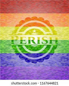 Perish on mosaic background with the colors of the LGBT flag