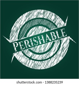 Perishable chalkboard emblem. Vector Illustration. Detailed.